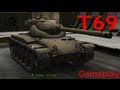 World Of Tanks T69 Gameplay 