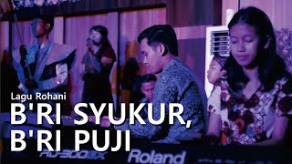Download Lagu B'RI SYUKUR, B'RI PUJI - Lagu Rohani MP3