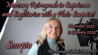 Mercury Retrograde in Capricorn/Sagittarius Nov-Jan 2024 & Pluto surprise! - Scorpio