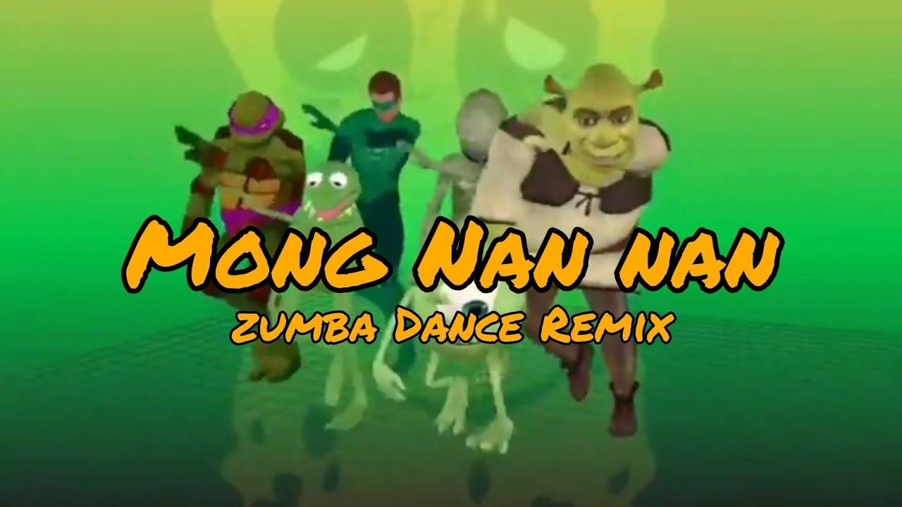 Mong Nan Nan - Zumba Dance Remix (Dj Nhald)