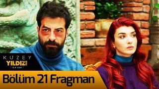 Kuzey Yıldızı İlk Aşk 21. Bölüm Fragman