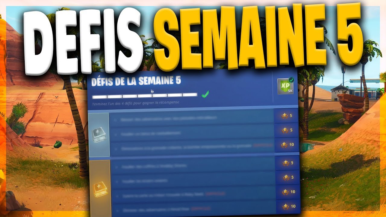 Liste Des Defis De La Semaine 5 Saison 5 Sur Fortnite Battle Royale - liste des defis de la semaine 5 saison 5 sur fortnite battle royale