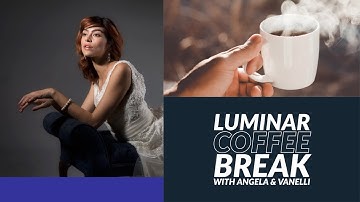 Luminar Coffee Break: 3 steps to quickly improve a portrait photo