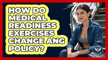 How Do Medical Readiness Exercises Change ANG Policy? - Air Guard Commanders