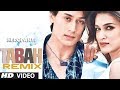 Tabah (Remix) Video Song | Heropanti | Mohit Chauhan | Tiger Shroff | Kriti Sanon