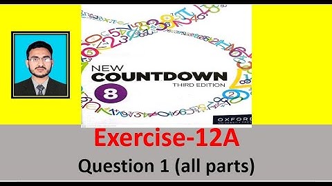 Class 8 Math Exercise 12A Question 1 || New countdown third edition class 8 Exercise 12A