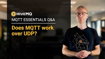MQTT Q&A: MQTT Over UDP? How MQTT-SN Can Help.
