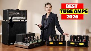 5 Best Tube Amplifiers in 2026: Audiophile Hi-Fi & Guitar Guide!
