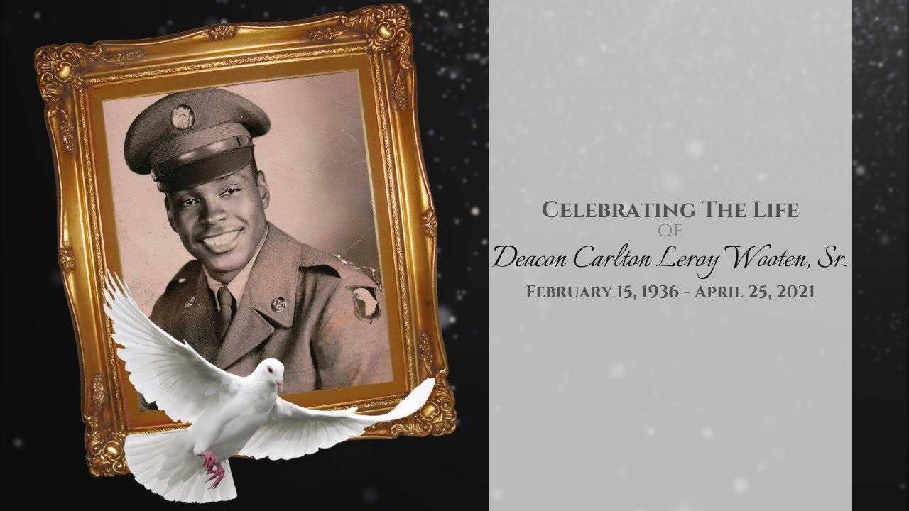 Deacon Carlton Leroy Wooten, Sr. tribute Video YouTube