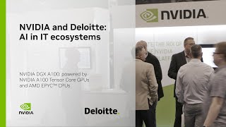 NVIDIA and Deloitte: AI in IT Ecosystems