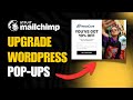Upgrade Your WordPress Popup Forms with Mailchimp’s New Builder!