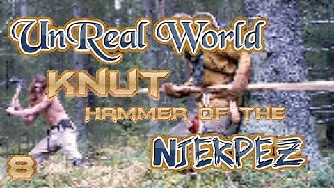 UnReal World | Conquest of the Njerpez | EP. 8 - The First Fight!