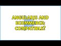Angularjs and ecommerce: compatible?