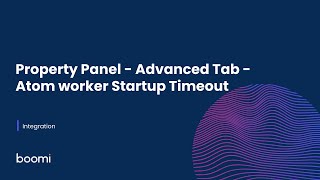 Integration - Property Panel - Advanced Tab - Atom worker Startup Timeout