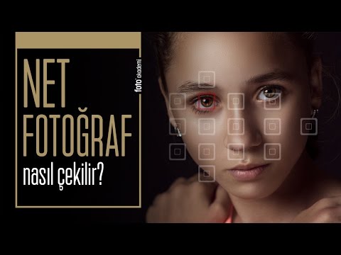 Video: Nasıl Net Fotoğraf çekilir