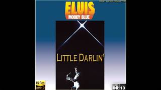 Elvis Presley - Little Darlin' (New 2020 Mix, Enhanced Remastered Version) [32bit HiRes RM], HQ