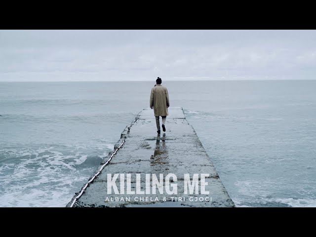 Alban Chela & Tiri Gjoci - Killing Me (Official Music Video) class=