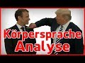 Donald Trump & Emmanuel Macron Körpersprache Analyse