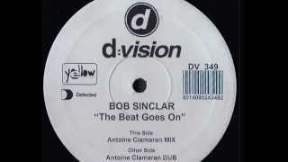 Bob Sinclar - The Beat Goes On (Antoine Clamaran Dub) Resimi