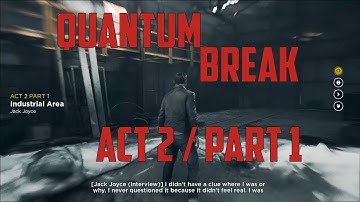 Quantum Break Gameplay Walkthrough Act 2 - Part 1: Perfect Place to Hide Something