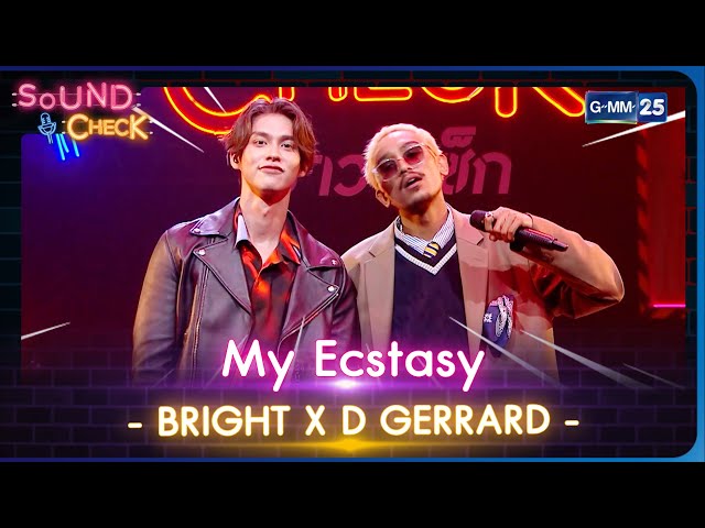 My Ecstasy - BRIGHT X D GERRARD | SOUND CHECK l 1 มี.ค. 66 l GMM25 class=