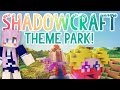 Theme Park! | Shadowcraft 2.0 | Ep. 36