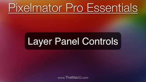 Pixelmator Pro Tutorial: Layer Panel Controls