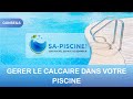 Comment grer le problme du calcaire dans votre piscine 