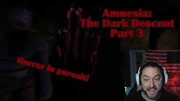 Amnesia: The Dark Descent - Part 3 - Playthrough w/Commentary - Horror in 4K