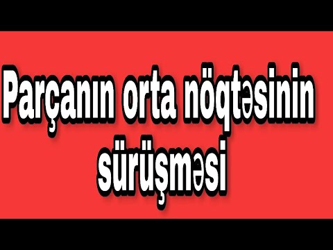 MİQ,SERTİFİKASİYA.Parçanın orta nöqtəsinin sürüşməsi