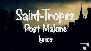 Lyrics — Saint-Tropez — Post Malone