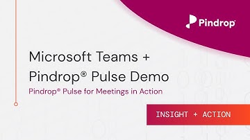 Microsoft Teams + Pindrop® Pulse Demo