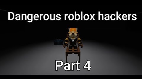 Most Dangerous Roblox hackers part 4