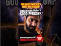 What makes a good human good ! #selfawareness #lifephylosophy #motivation #innerresilience
