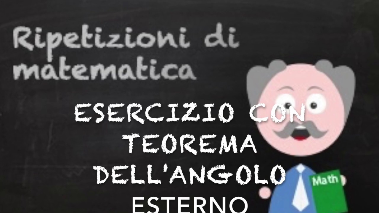 Esercizio su teorema dell'angolo esterno