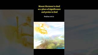 Things from the Bible in Real Life - Part 77- Mount Hermon shorts Bible Jesus christian christ