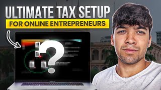 The Ultimate Tax Setup for Online Entrepreneurs