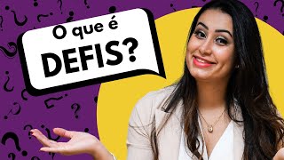 O Que É Defis? Quem Precisa Declarar Defis? O Que Precisa Ter Na Defis?