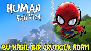 Beceriksiz Spiderman İşleri Batırıyor | Human Fall Flat