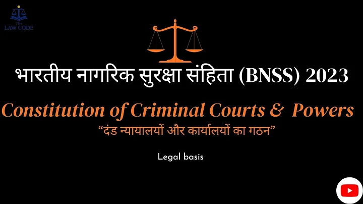 1. Constitution of Criminal Courts | Powers & Jurisdiction | भारतीय नागरिक सुरक्षा संहिता, 2023.