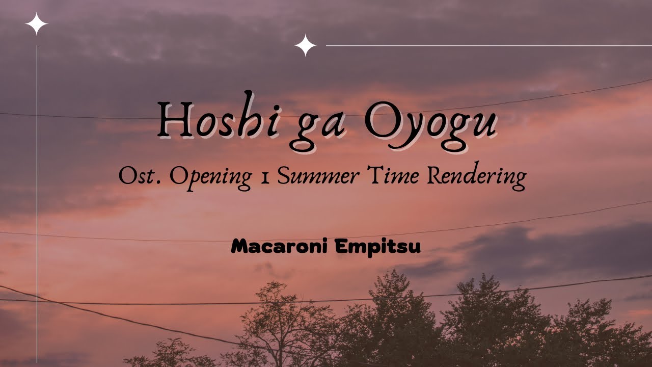 Summertime Render Opening 1 / OP Intro Lyrics Sub Español (Hoshi ga Oyogu  by Macaroni Empitsu), lyrics, song