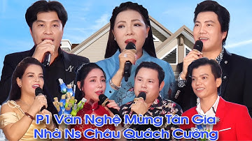 P1 Đêm Nhạc Mừng Tân Gia Nhà NS Châu Quách Cường Có Rất Nhiều Ns Tài Danh Hiện Nay Đến Chúc Mừng Anh
