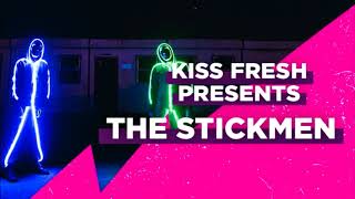 The Stickmen Kiss Fresh Mix - 24th July 2018