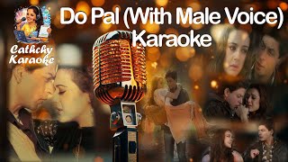 Do Pal Karaoke (With Male Voice) | Veer-Zara | Sonu Nigam | Lata Mangeshkar | Cathchy Karaoke 
