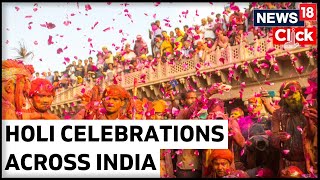 Holi 2023 Celebrations Across India | Holi Celebrations 2023 | Holi In India Video | News18