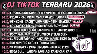 DJ TIKTOK TERBARU 2026🎵DJ EE SAKADUNG KADING X MY MINE GUEH X ASTAGA BERCANDA🎵DJ KICAU KICAU MANIA 🔥