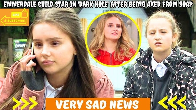 Very Sad News: Emmerdale Child Star Falls Into 'Dark Hole' After Being Axed  - Shocking Potrayal! - YouTube