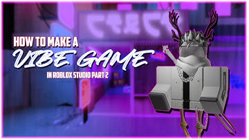 How to make a Vibe Game in Roblox Studio 2021 | Part 2 (Advanced Building)