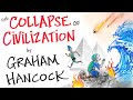 Who Would SURVIVE the Collapse of Civilization? - Graham Hancock