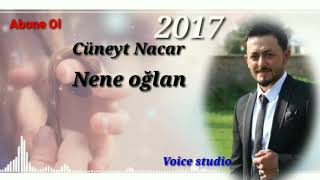 Cüneyt Nacar Nene Oğlan Yeni Şarkı 2017 جنيد نجار نانه اوغلان جديد